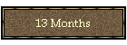 13 Months
