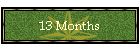 13 Months