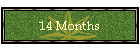 14 Months