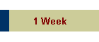 1 Week